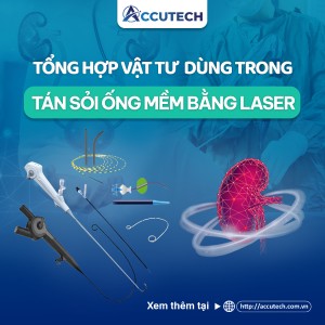 Vật tư tán sỏi ống mềm